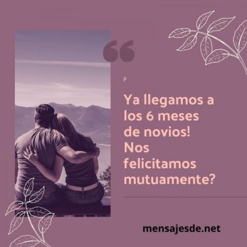 27 Frases De Felicitaciones De 6 Meses De Novios Página 2 De 2 2023