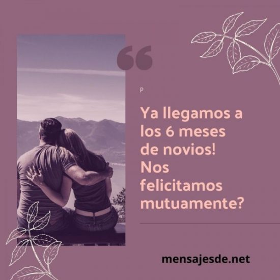 27 Frases De Felicitaciones De 6 Meses De Novios Página 2 De 2 2023 0333