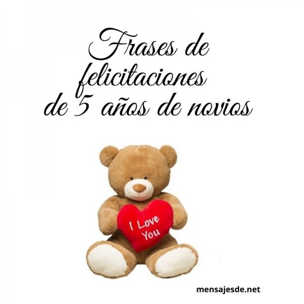 30 Frases de felicitaciones de 5 años de novios Mejores FRASES DE  FELICITACIONES 5 ANOS DE NOVIO # 2023