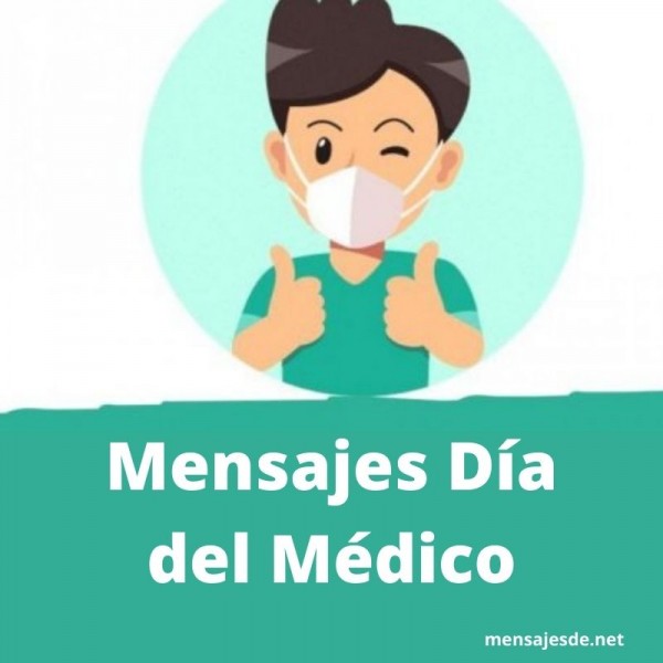 21 Mensajes Día del Médico: Frases, Imágenes y Tarjetas para felicitar #  2023